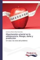 Hipertensión arterial en la adolescencia. Riesgo, daño y predicción