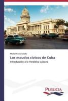 Los escudos cívicos de Cuba