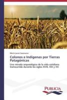 Colonos e Indígenas por Tierras Patagónicas