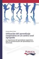 Utilización del aprendizaje cooperativo en un centro rural agrupado