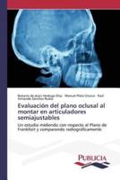 Evaluación del plano oclusal al montar en articuladores semiajustables