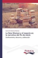 La New Woman y el espacio en la narrativa del fin de siècle