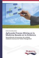 Aplicando Process Mining en la Medicina Basada en la Evidencia