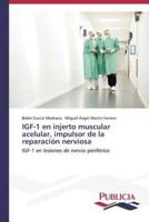 IGF-1 en injerto muscular acelular, impulsor de la reparación nerviosa