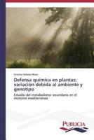 Defensa química en plantas: variación debida al ambiente y genotipo