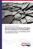 Aproximación histórica al origen de los cuidados en el Paleolítico