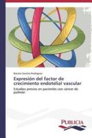 Expresión del factor de crecimiento endotelial vascular