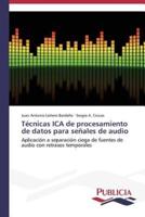 Técnicas ICA de procesamiento de datos para señales de audio