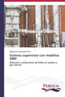 Sistema supervisor con modelos SBM