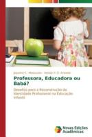 Professora, Educadora ou Babá?