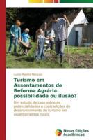 Turismo em Assentamentos de Reforma Agrária: possibilidade ou ilusão?
