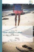 Quer durch's Leben