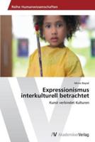 Expressionismus Interkulturell Betrachtet