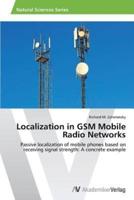 Localization in GSM Mobile Radio Networks