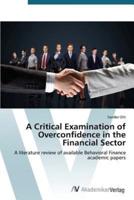 A Critical Examination of Overconfidence in the Financial Sector