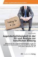 Jugendarbeitslosigkeit in der EU und Analyse zur beruflichen Bildung