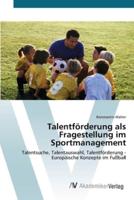 Talentförderung als Fragestellung im Sportmanagement