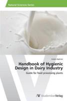 Handbook of Hygienic Design in Dairy Industry