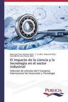 El impacto de la ciencia y la tecnología en el sector industrial