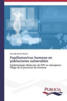 Papillomavirus humano en poblaciones vulnerables