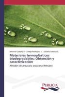 Materiales termoplásticos biodegradables: Obtención y caracterización