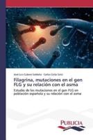 Filagrina, mutaciones en el gen FLG y su relación con el asma