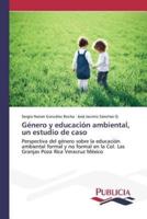 Género y educación ambiental, un estudio de caso