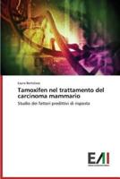 Tamoxifen Nel Trattamento del Carcinoma Mammario