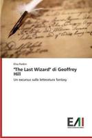 "The Last Wizard" di Geoffrey Hill
