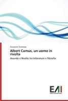 Albert Camus, un uomo in rivolta