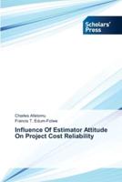 Influence Of Estimator Attitude On Project Cost Reliability