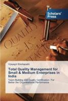 Total Quality Management for Small & Medium Enterprises in India