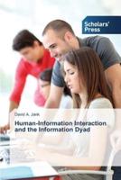 Human-Information Interaction and the Information Dyad