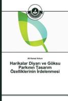 Harikalar Diyarı ve Göksu Parkının Tasarım Özelliklerinin İrdelenmesi