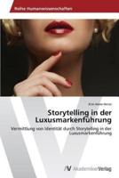 Storytelling in der Luxusmarkenführung