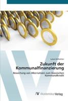 Zukunft der Kommunalfinanzierung