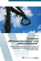 Zwischen „Mittsommerreigen" und „Höllenspektakel"