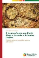 A desconfiança em Porto Alegre durante a Primeira Guerra