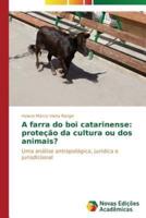 A farra do boi catarinense: proteção da cultura ou dos animais?