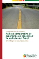 Análise comparativa de programas de concessão de rodovias no Brasil