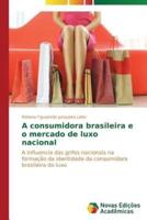 A consumidora brasileira e o mercado de luxo nacional