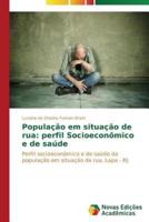 População em situação de rua: perfil Socioeconômico e de saúde