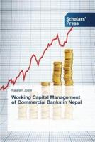 Working Capital Management of Commercial Banks in Nepal