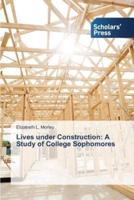 Lives under Construction: A Study of College Sophomores