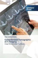 Computerized Tomographic (CT) Imaging
