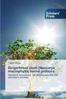 Gingerbread plum (Neocarya macrophylla) kernel proteins