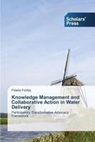Knowledge Management and Collaborative Action in Water Delivery