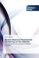 Barack Obama's Presidential Governing on the Internet