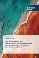 Zen Meditation and Generalized Anxiety Disorder