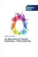 An Alternative to Teacher Evaluation - Peer Coaching